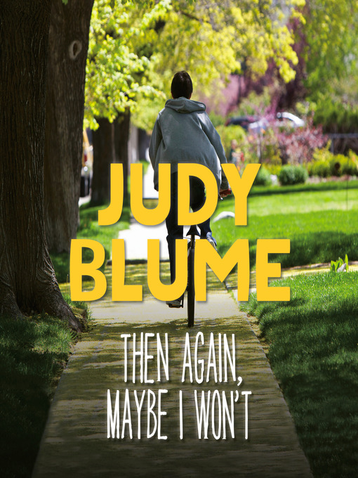 Title details for Then Again, Maybe I Won't by Judy Blume - Wait list